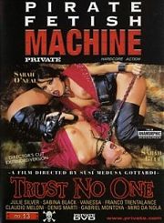 Пиратская Фетиш Машина 13: Не Доверяй Никому